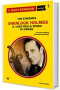 Sherlock Holmes - Il caso della Spada di Osman (Il Giallo Mondadori Sherlock)
