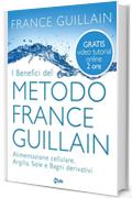 I benefici del metodo France Guillain: Alimentazione cellulare, Argilla, Sole e Bagni derivativi