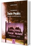È accaduto a Twin Peaks e sta per accadere ancora