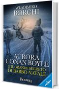 Aurora Conan Boyle e il grande segreto di Babbo Natale