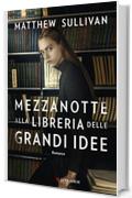 Mezzanotte alla Libreria delle Grandi Idee