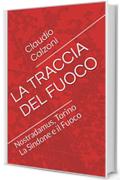 LA TRACCIA DEL FUOCO: Nostradamus, Torino La Sindone e il Fuoco (fantasybooks Vol. 2)