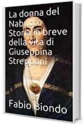 La donna del Nabucco Storia in breve della vita di Giuseppina Strepponi