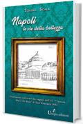 Napoli, le vie della bellezza