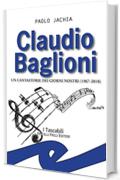 Claudio Baglioni: Un cantastorie dei giorni nostri (1967-2018)