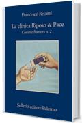 La clinica Riposo & Pace: Commedia nera n. 2