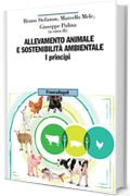 Allevamento animale e sosteniblità ambientale: I principi