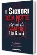 I signori della notte: Storie di vampiri italiani (I minolli)