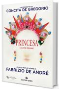 Princesa e altre regine: 20 voci per le donne di Fabrizio De André