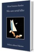 Mio caro serial killer (Petra Delicado Vol. 11)