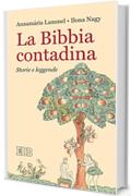 La Bibbia contadina: Storie e leggende. Edizione italiana a cura di Roberto Alessandrini