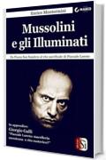 Mussolini e gli Illuminati: Da Piazza San Sepolcro al rito sacrificale di Piazzale Loreto