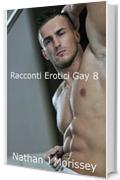 Racconti Erotici Gay 8