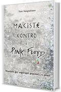 Maciste contro i Pink Floyd: Manuale per aspiranti popstar... o quasi