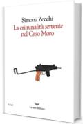 La criminalità servente nel caso Moro