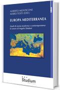 Europa Mediterranea: Studi di storia moderna e contemporanea in onore di Angelo Sindoni