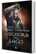 La Signora del Lago: La saga di Geralt di Rivia [vol.  7]