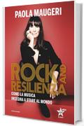 Rock and resilienza: Come la musica insegna a stare al mondo