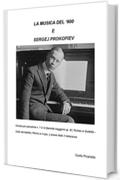La Musica del '900 e Sergej Prokofiev