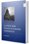 La Fuzzy Bird Sonata di Takashi Yoshimatsu