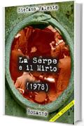 La Serpe e il Mirto (1978): ovvero Il Tempo secondo Aguilar Mendes