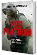 Red Platoon: Un'epopea militare