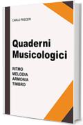 Quaderni Musicologici (Ritmo, Melodia, Armonia, Timbro)