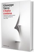 L'Italia contesa: Comunisti e democristiani nel lungo dopoguerra (1943-1978)