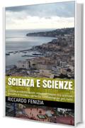 Scienza e scienze: quale relazione regna tra scienza, filosofia e teologia Un testo fondamentale per tutti (Riccardo Fenizia, PENSIERI Vol. 15)