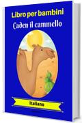 Libro per bambini: Caden il cammello (Italiano)