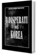 I Disperati del Korea