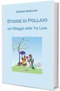 Storie di Pollaio: Villaggio delle "Tre Lune"