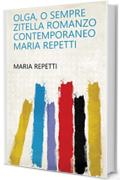 Olga, o Sempre zitella romanzo contemporaneo Maria Repetti