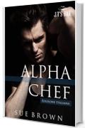 Alpha Chef (J.T's Bar Vol. 2)