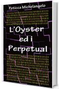 L'Oyster ed i Perpetual