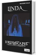 Linda- Dreamscapes- I racconti perduti- Volume 27