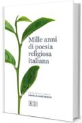 Mille anni di poesia religiosa italiana: Antologia a cura di Daniela Marcheschi