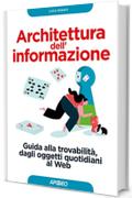 Architettura dell'informazione: Guida alla trovabilità, dagli oggetti quotidiani al Web