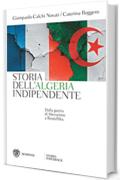 Storia dell'Algeria indipendente: Dalla guerra di liberazione a Bouteflika.