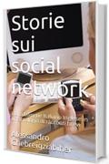 Storie sui social network: Libro bilingue Italiano Inglese in un’antologia di racconti brevi (Racconti bilingue Vol. 2)