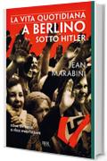 La vita quotidiana a Berlino sotto Hitler