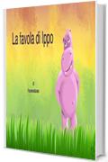 La favola di Ippo (ebook illustrato): Un ippopotamo molto particolare
