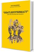 BEATLESUPREMACY: Who Was The Beatles Leader?