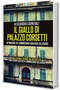 Il giallo di Palazzo Corsetti (Un'indagine del commissario Adalgisa Calligaris Vol. 3)
