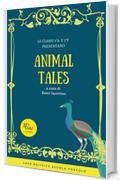 Animal Tales: Due favole in lingua inglese scritte dai bambini per i bambini (Let's CLIL! Vol. 1)