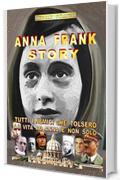 ANNA FRANK STORY: I NEMICI CHE TOLSERO LA VITA AD ANNA E NON SOLO