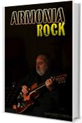 Armonia Rock: Piccola guida all'armonia contemporanea (volume 1) (Maxsound)