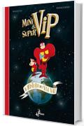 MiniVip&SuperVip – Il Mistero del Via Vai