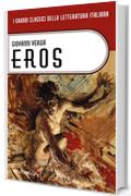 Eros con espansione online (annotato) (I Grandi Classici della Letteratura Italiana Vol. 27)