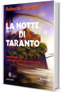 La Notte di Taranto: Intorno a una città e alla notte dell'11 novembre 1940